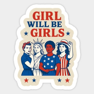 Girls Will Be Girls 4th of July Feminist Patriotic Sticker
